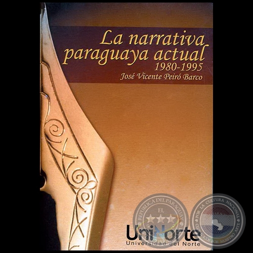 LA NARRATIVA PARAGUAYA ACTUAL - Autor: JOSÉ VICENTE PEIRÓ BARCO - Año 2006
